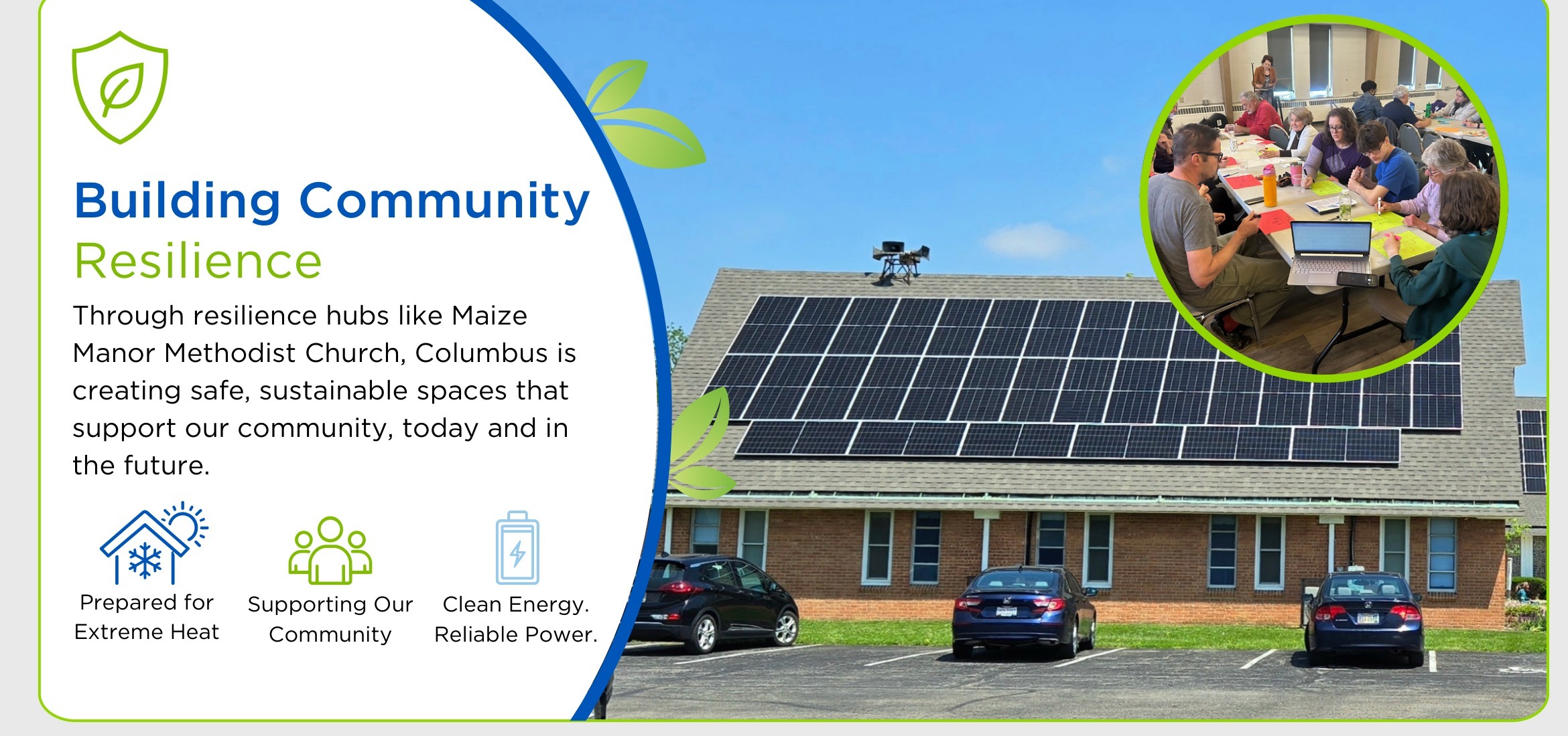Infographic: Building Community Resilience. Through resilience hubs like Maize Manor Methodist Church, Columbus is creating safe, sustainable spaces that support the community today and in the future — prepared for extreme heat, supporting the community, with clean, reliable power.